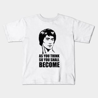 As You Think So You Shall Become Kids T-Shirt